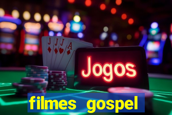 filmes gospel baseadas em fatos reais emocionantes